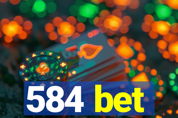 584 bet